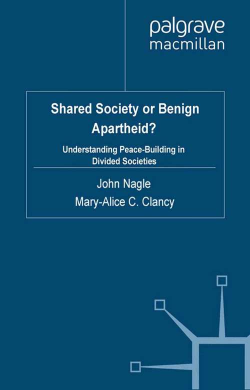 Book cover of Shared Society or Benign Apartheid?: Understanding Peace-Building in Divided Societies (2010)