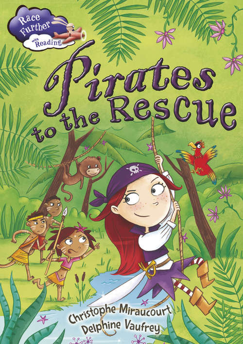 Book cover of Pirates to the Rescue (PDF) (Race Further with Reading #9)