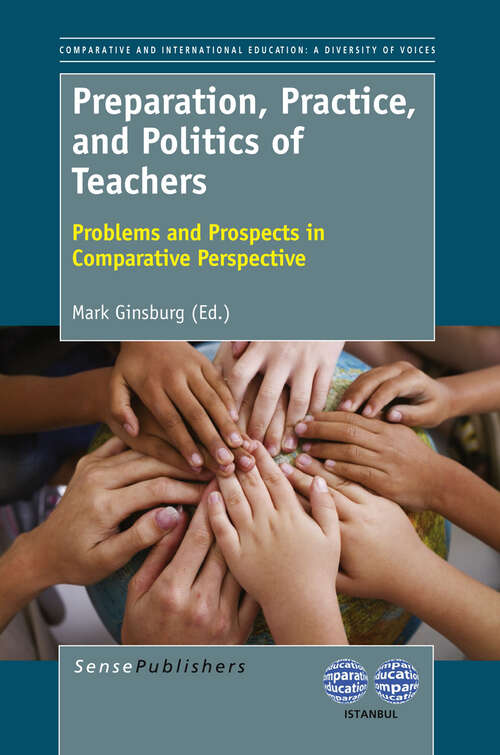 Book cover of Preparation, Practice, and Politics of Teachers: Problems and Prospects in Comparative Perspective (2012) (Comparative and International Education: A Diversity of Voices #3)