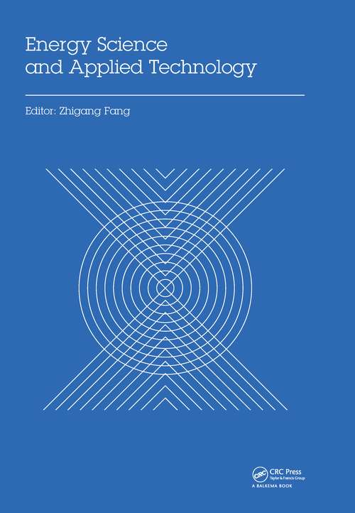 Book cover of Energy Science and Applied Technology: Proceedings of the 2nd International Conference on Energy Science and Applied Technology (ESAT 2015)