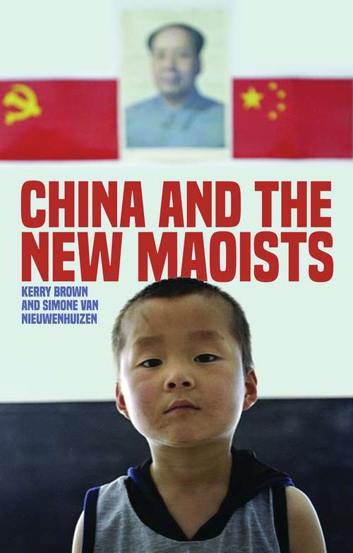 Book cover of China and the New Maoists (Asian Arguments)