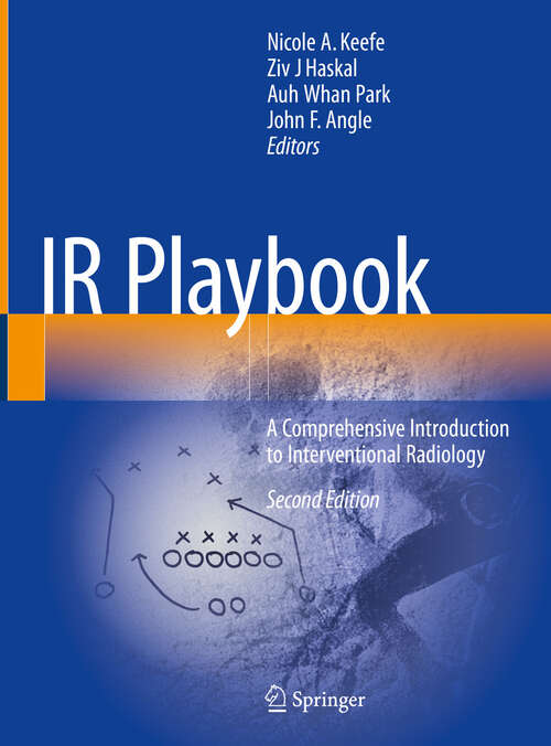 Book cover of IR Playbook: A Comprehensive Introduction to Interventional Radiology (Second Edition 2024)