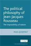 Book cover of The Political Philosophy of Jean-Jacques Rousseau: The Impossibilty of Reason