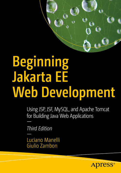 Book cover of Beginning Jakarta EE Web Development: Using JSP, JSF, MySQL, and Apache Tomcat for Building Java Web Applications (3rd ed.)