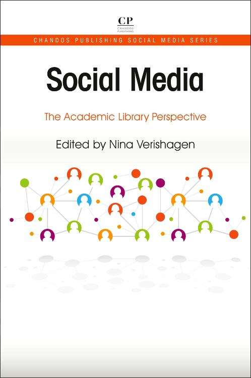 Book cover of Social Media: The Academic Library Perspective (Chandos Publishing Social Media Ser. (PDF))