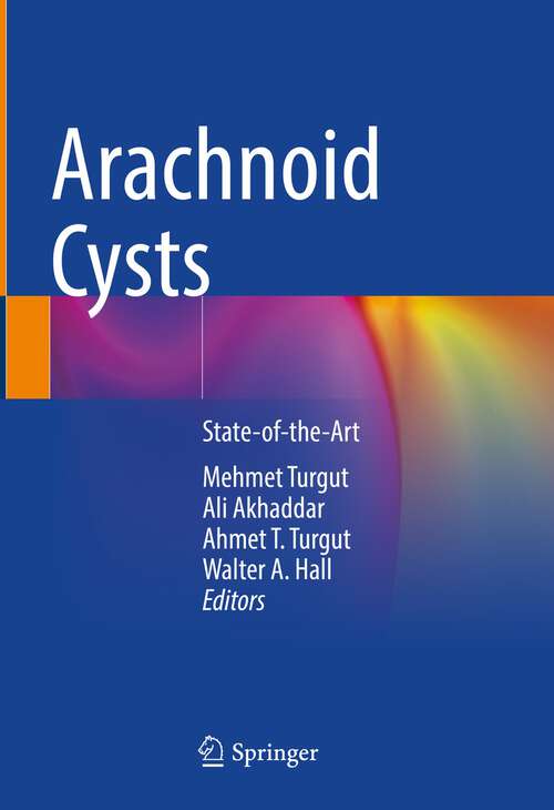 Book cover of Arachnoid Cysts: State-of-the-Art (1st ed. 2023)