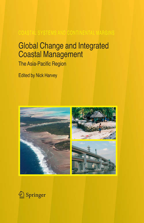 Book cover of Global Change and Integrated Coastal Management: The Asia-Pacific Region (2006) (Coastal Systems and Continental Margins #10)