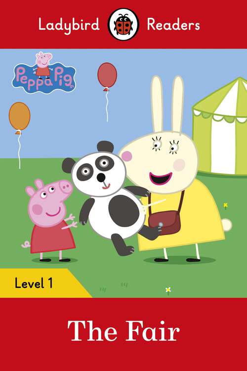 Book cover of Ladybird Readers Level 1 - Peppa Pig - The Fair (Ladybird Readers)