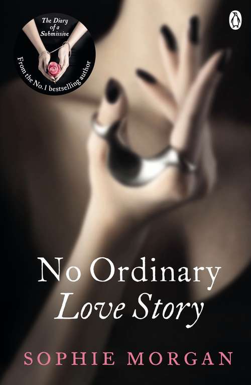 Book cover of No Ordinary Love Story: Sequel to The Diary of a Submissive (Diary of a Submissive #2)