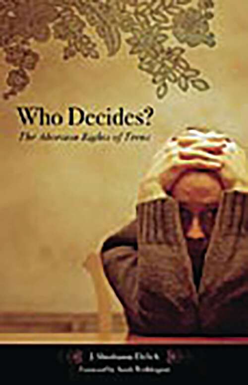 Book cover of Who Decides?: The Abortion Rights of Teens (Reproductive Rights and Policy)