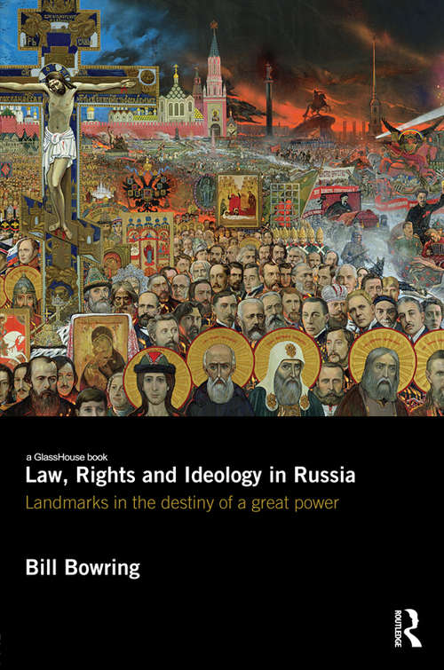 Book cover of Law, Rights and Ideology in Russia: Landmarks in the Destiny of a Great Power