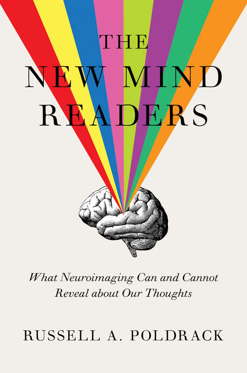 Book cover of The New Mind Readers: What Neuroimaging Can and Cannot Reveal about Our Thoughts