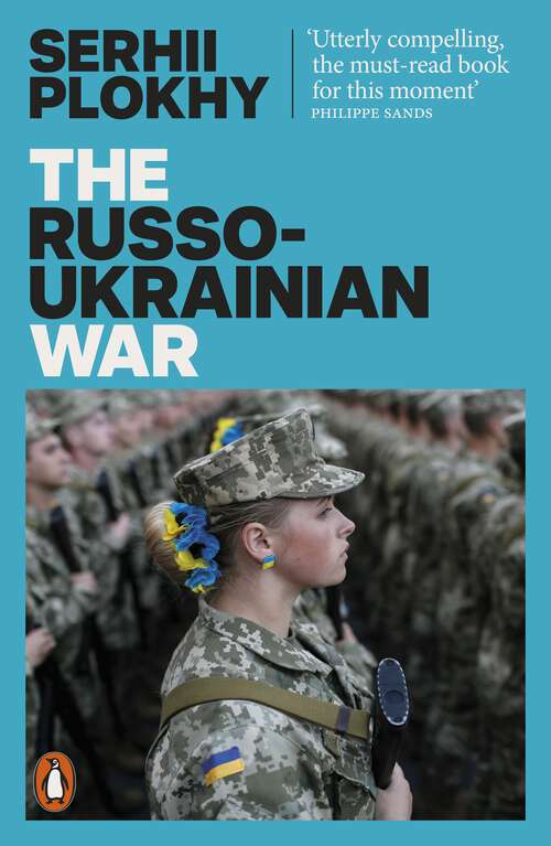 Book cover of The Russo-Ukrainian War: From the bestselling author of Chernobyl