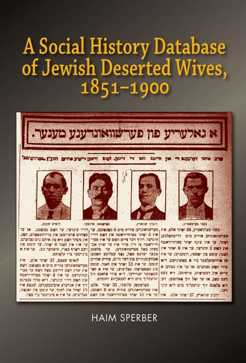 Book cover of A Social History Database of East European Jewish Deserted Wives, 1851-1900