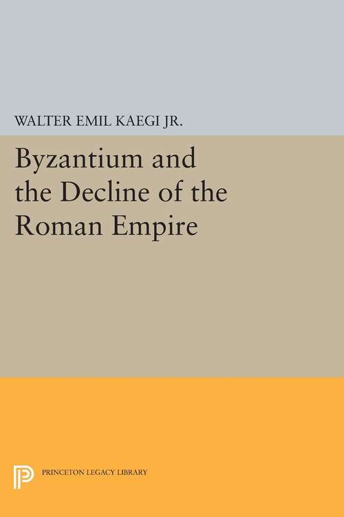 Book cover of Byzantium and the Decline of the Roman Empire (PDF)