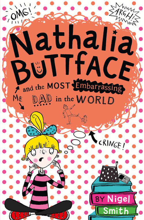 Book cover of Nathalia Buttface and the Most Embarrassing Dad in the World (ePub edition) (Nathalia Buttface)