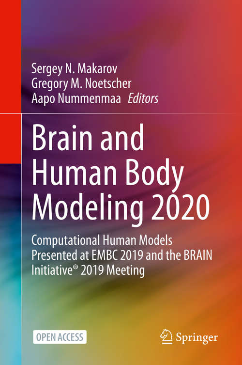Book cover of Brain and Human Body Modeling 2020: Computational Human Models Presented at EMBC 2019 and the BRAIN Initiative® 2019 Meeting (1st ed. 2021)
