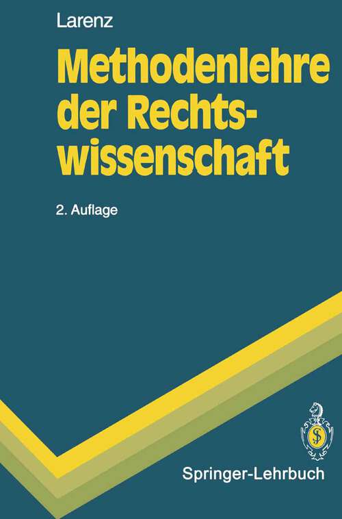 Book cover of Methodenlehre der Rechtswissenschaft (2. Aufl. 1992) (Springer-Lehrbuch)