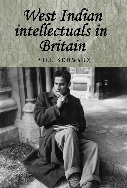 Book cover of West Indian intellectuals in Britain (Studies in Imperialism #49)