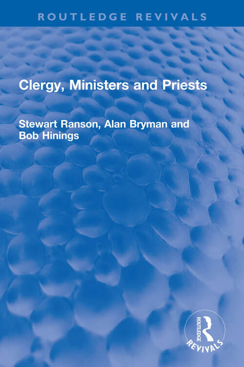 Book cover of Clergy, Ministers and Priests (Routledge Revivals)