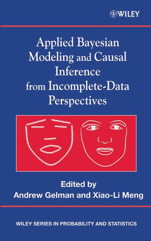 Book cover of Applied Bayesian Modeling and Causal Inference from Incomplete-Data Perspectives (Wiley Series in Probability and Statistics)