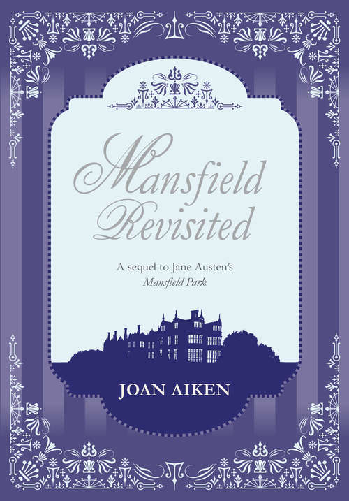 Book cover of Mansfield Revisited: A Jane Austen Entertainment (Portway Ser.)