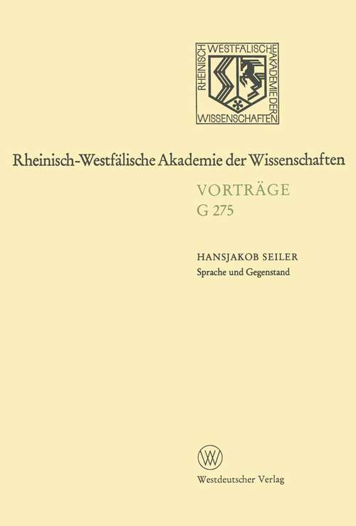 Book cover of Sprache und Gegenstand (1985) (Rheinisch-Westfälische Akademie der Wissenschaften)