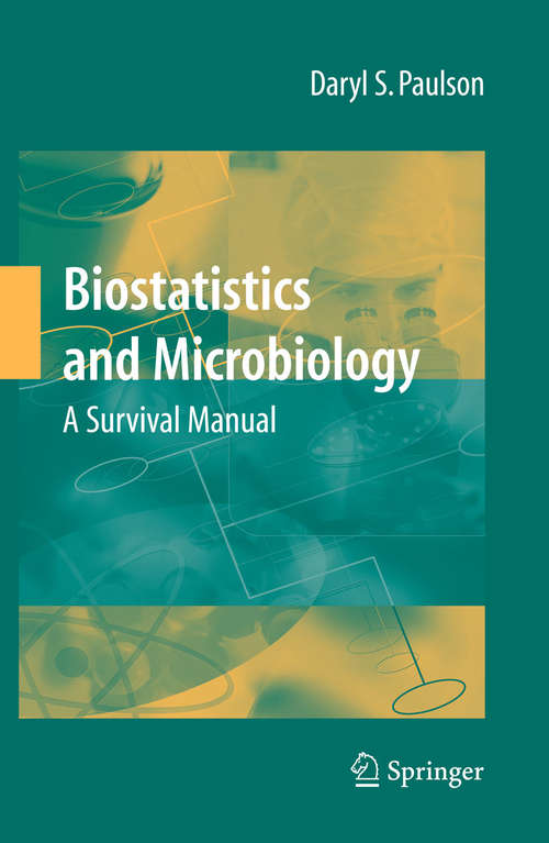 Book cover of Biostatistics and Microbiology: A Survival Manual (2009)