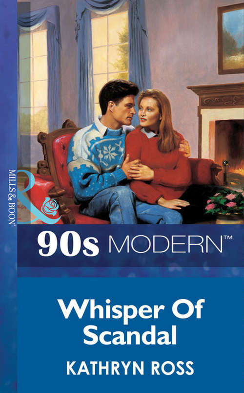 Book cover of Whisper Of Scandal (ePub First edition) (Mills And Boon Vintage 90s Modern Ser. #1898)