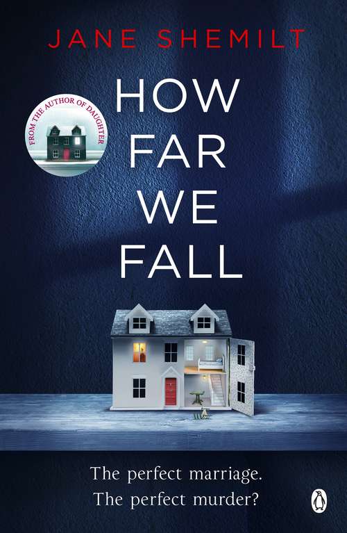 Book cover of How Far We Fall: The perfect marriage. The perfect murder?