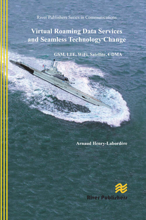 Book cover of Virtual Roaming Data Services and Seamless Technology Change: GSM, LTE, WiFi, Satellite, CDMA