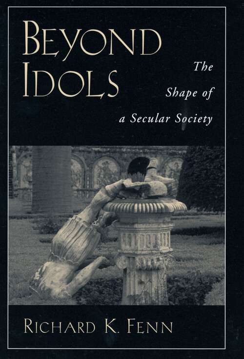 Book cover of Beyond Idols: The Shape of a Secular Society