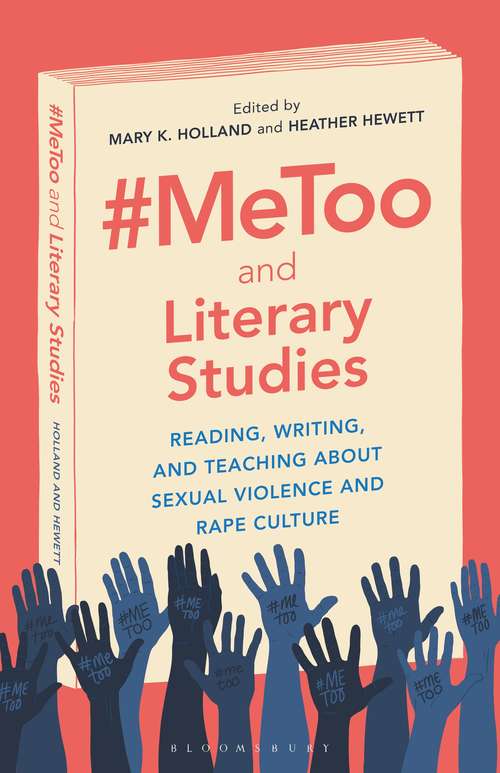 Book cover of #MeToo and Literary Studies: Reading, Writing, and Teaching about Sexual Violence and Rape Culture