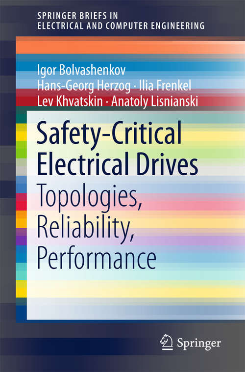 Book cover of Safety-Critical Electrical Drives: Topologies, Reliability, Performance (SpringerBriefs in Electrical and Computer Engineering)