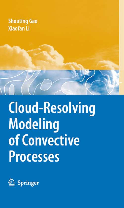 Book cover of Cloud-Resolving Modeling of Convective Processes (2008)