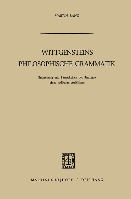 Book cover of Wittgensteins Philosophische Grammatik: Entstehung und Perspektiven der Strategie eines radikalen Aufklärers (1971)