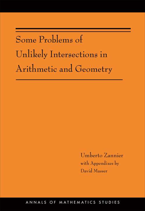 Book cover of Some Problems of Unlikely Intersections in Arithmetic and Geometry (AM-181)