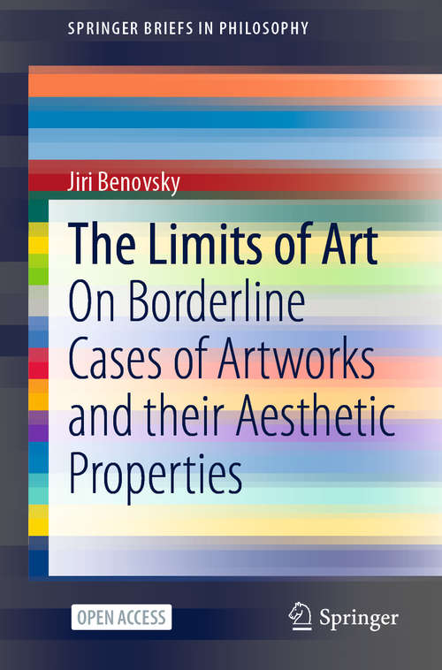 Book cover of The Limits of Art: On Borderline Cases of Artworks and their Aesthetic Properties (1st ed. 2021) (SpringerBriefs in Philosophy)