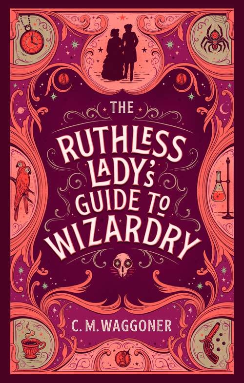 Book cover of The Ruthless Lady's Guide to Wizardry