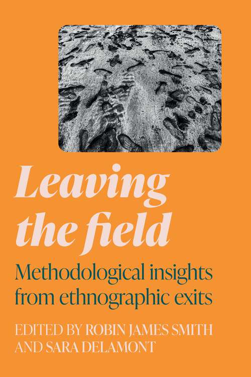 Book cover of Leaving the field: Methodological insights from ethnographic exits