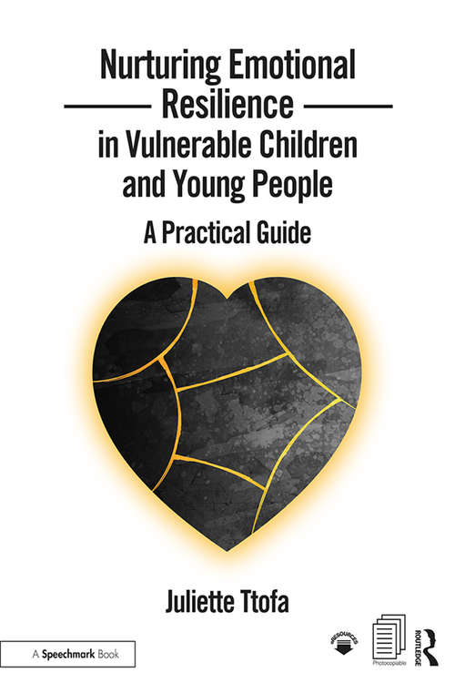 Book cover of Nurturing Emotional Resilience in Vulnerable Children and Young People: A Practical Guide