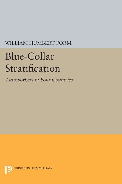 Book cover of Blue-Collar Stratification: Autoworkers in Four Countries (PDF)