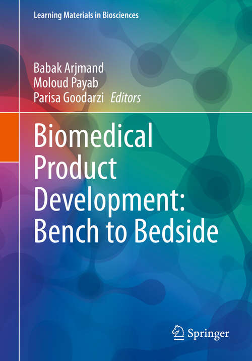 Book cover of Biomedical Product Development: Bench to Bedside (1st ed. 2020) (Learning Materials in Biosciences)