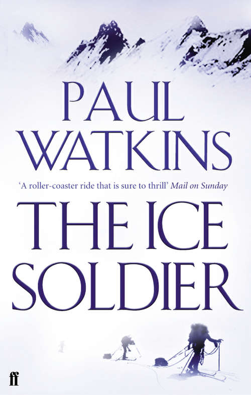Book cover of The Ice Soldier: A Novel (Main)
