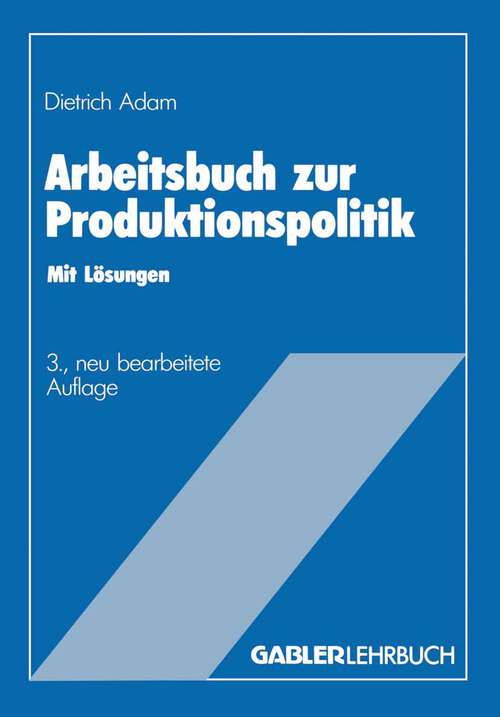 Book cover of Arbeitsbuch zur Produktionspolitik (3. Aufl. 1984)