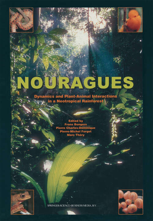 Book cover of Nouragues: Dynamics and Plant-Animal Interactions in a Neotropical Rainforest (2001) (Monographiae Biologicae #80)