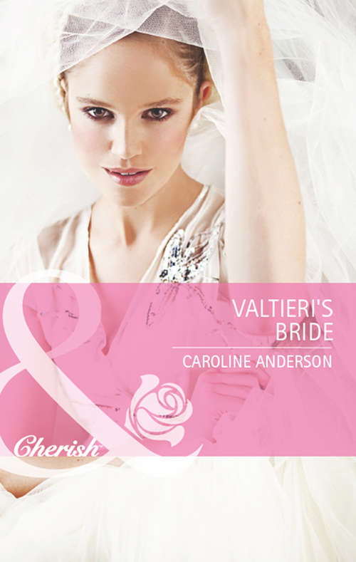 Book cover of Valtieri's Bride: Valtieri's Bride And A Bride Worth Waiting For (ePub First edition) (Mills And Boon Cherish Ser.)