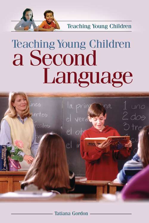 Book cover of Teaching Young Children a Second Language (Teaching Young Children)