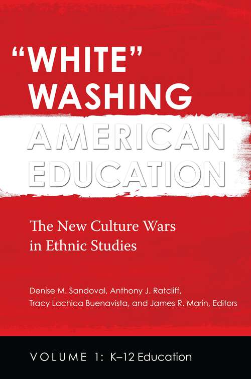 Book cover of "White" Washing American Education [2 volumes]: The New Culture Wars in Ethnic Studies [2 volumes]