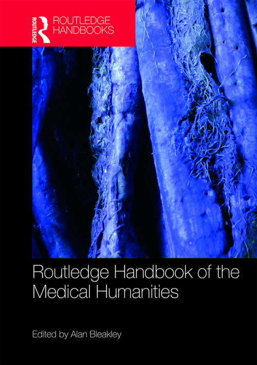 Book cover of Routledge Handbook of the Medical Humanities